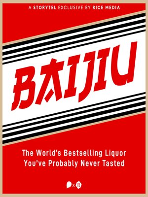 cover image of Meet Baijiu, the Bestselling Liquor Singapore Has Never Tasted